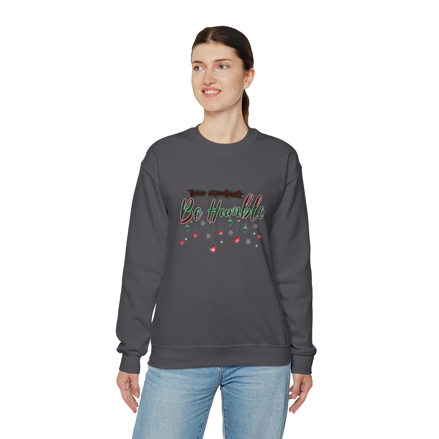 Bah Humbug Be Humble Unisex Heavy Blend™ Crewneck Sweatshirt