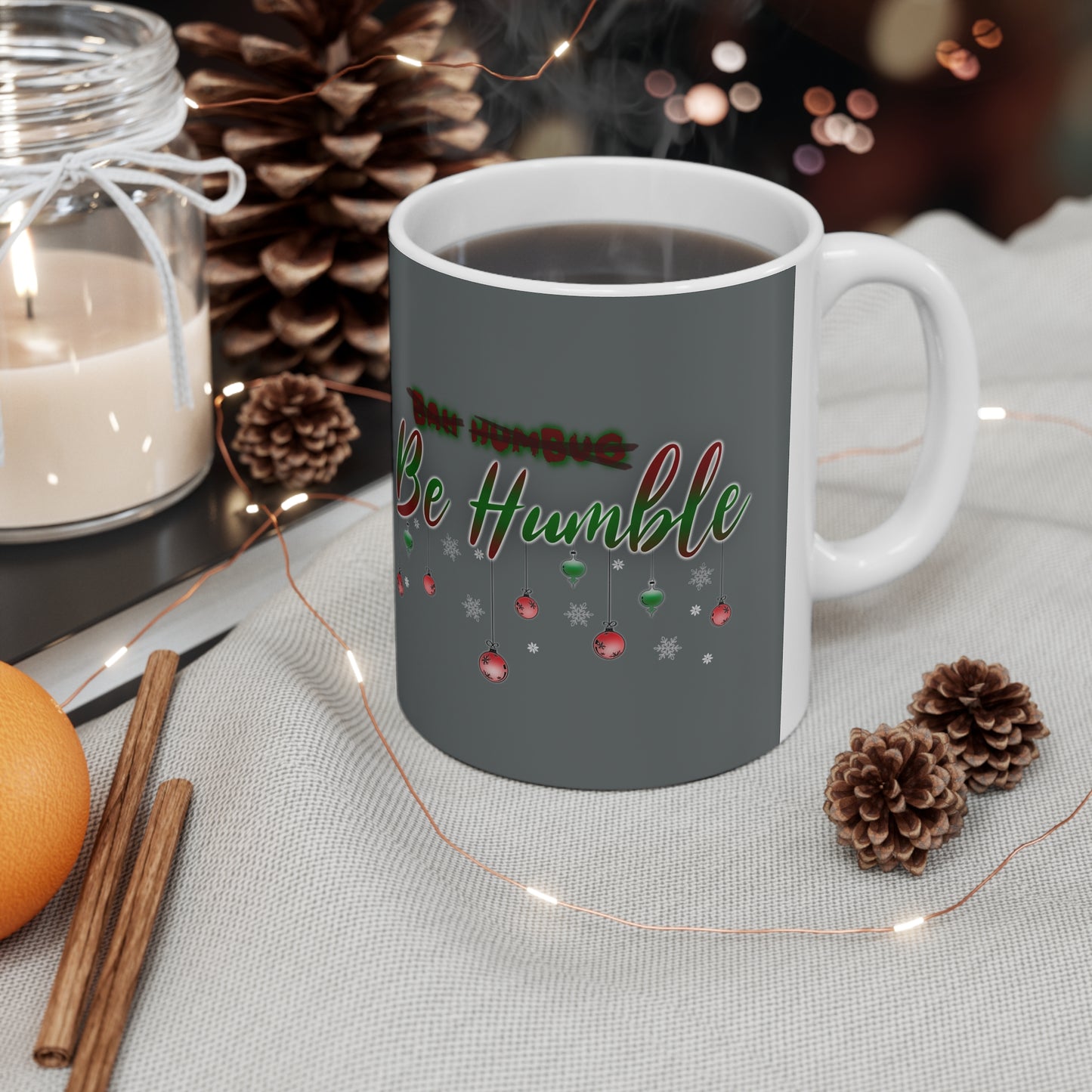 Bah Humbug Be Humble Ceramic Mug 11oz