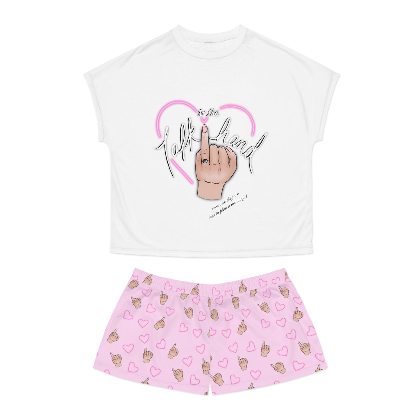Talk to the Engaged hand Women's Short Pajama Set