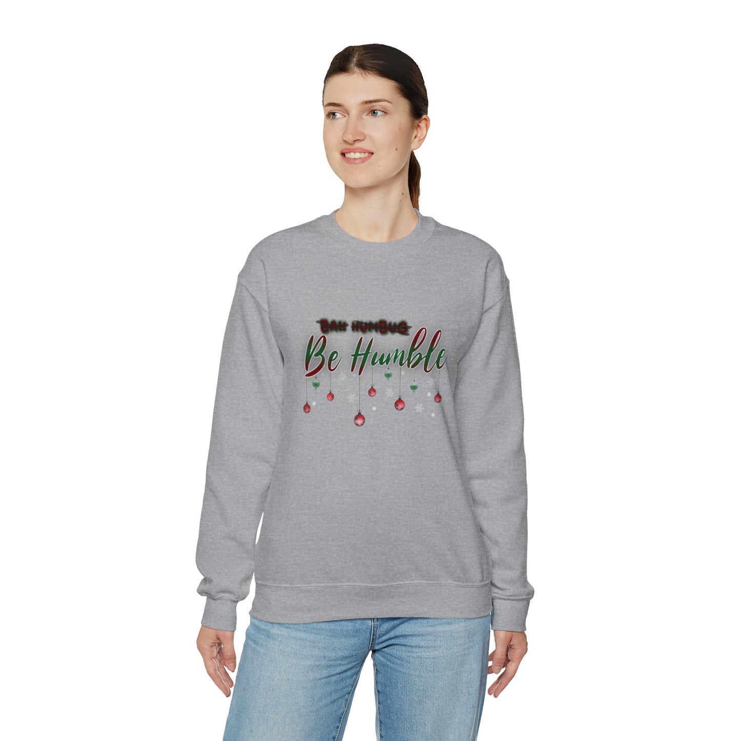 Bah Humbug Be Humble Unisex Heavy Blend™ Crewneck Sweatshirt