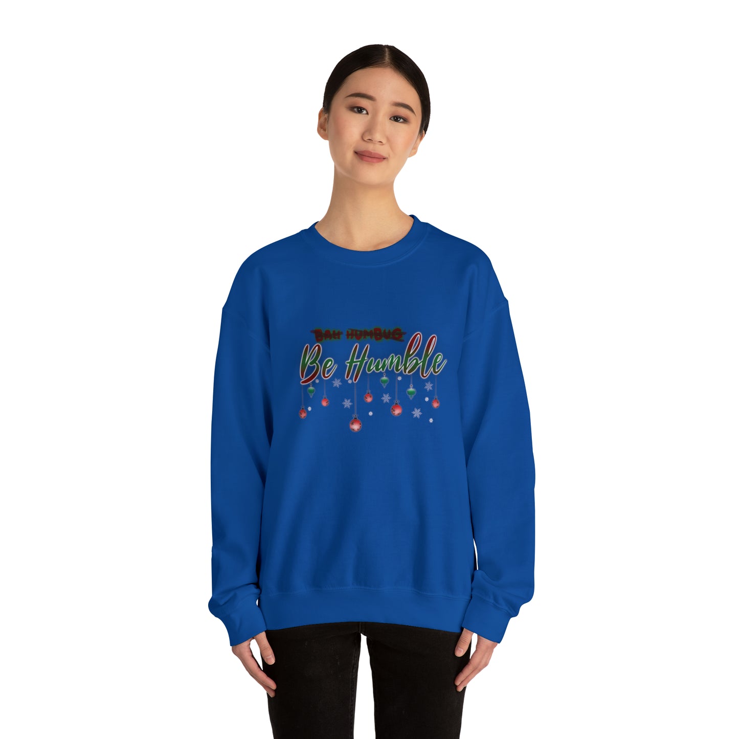 Bah Humbug Be Humble Unisex Heavy Blend™ Crewneck Sweatshirt
