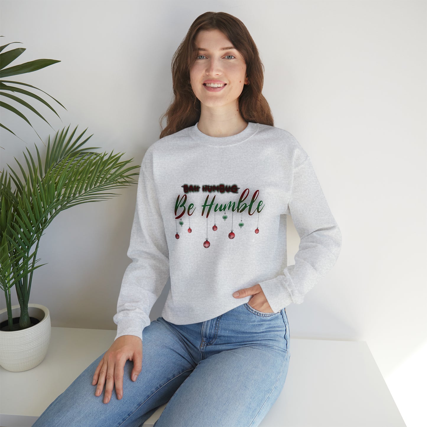 Bah Humbug Be Humble Unisex Heavy Blend™ Crewneck Sweatshirt