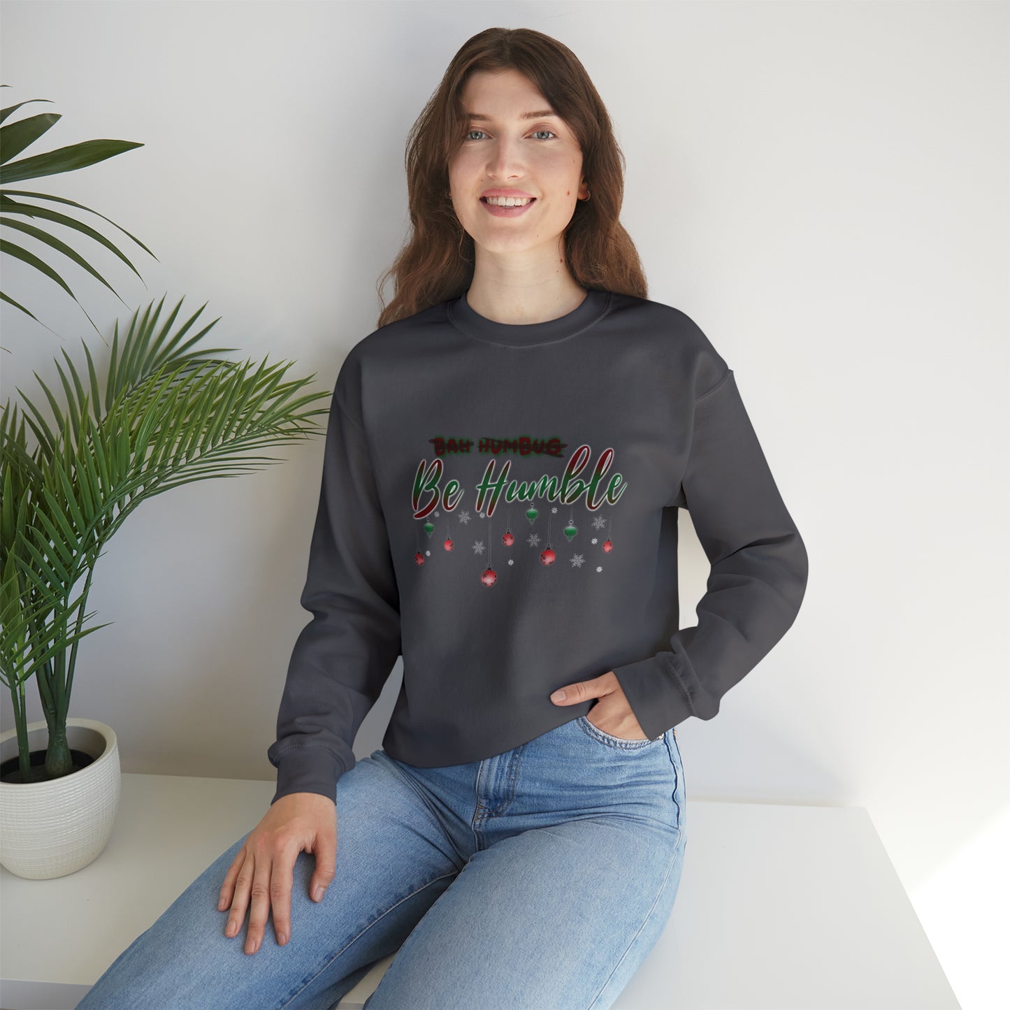 Bah Humbug Be Humble Unisex Heavy Blend™ Crewneck Sweatshirt