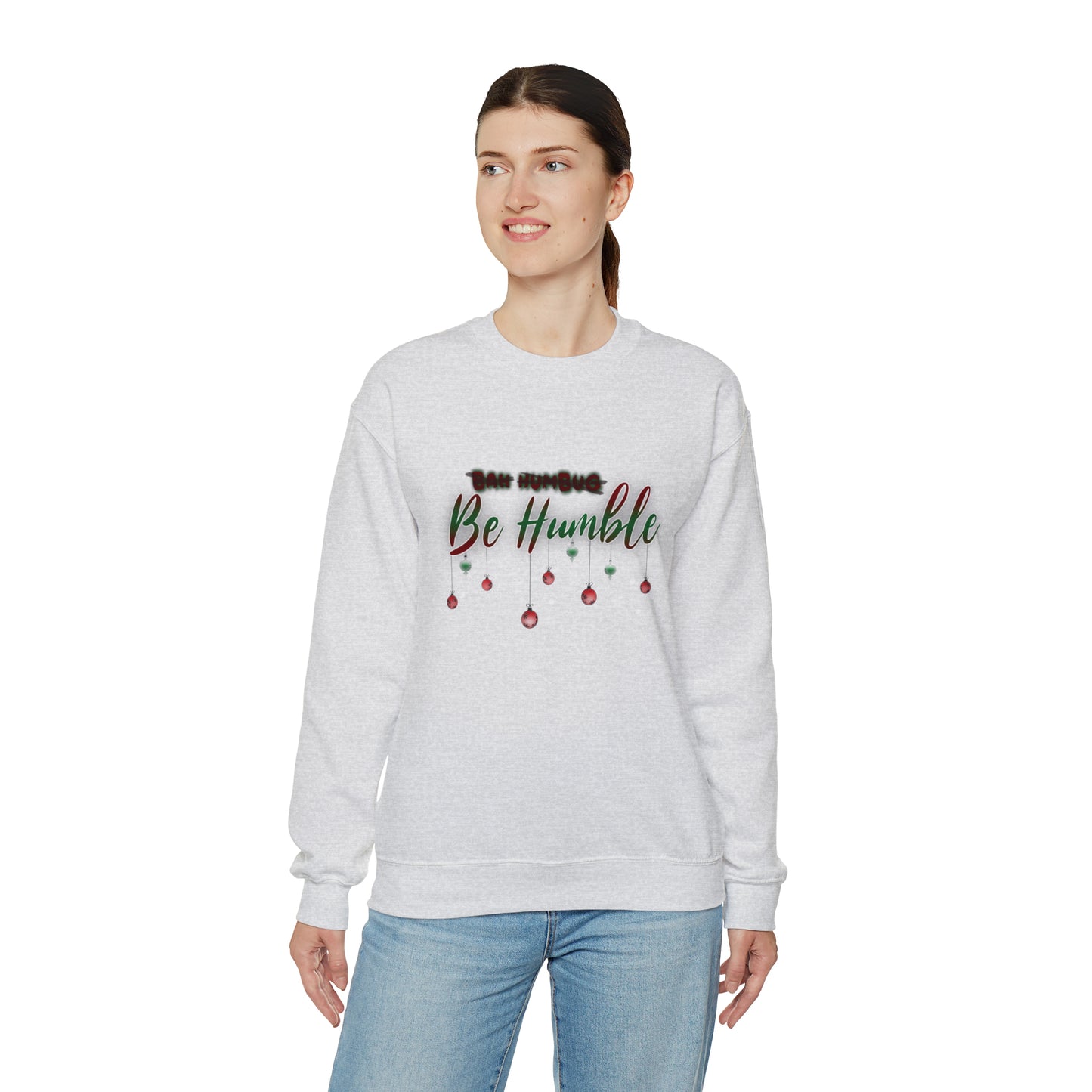 Bah Humbug Be Humble Unisex Heavy Blend™ Crewneck Sweatshirt