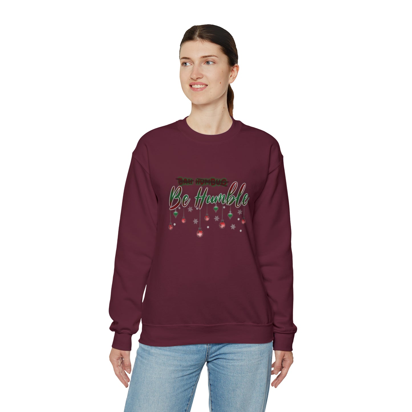 Bah Humbug Be Humble Unisex Heavy Blend™ Crewneck Sweatshirt