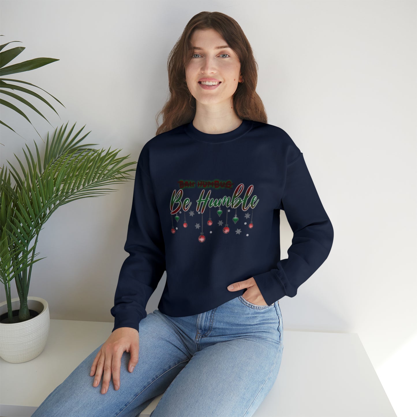 Bah Humbug Be Humble Unisex Heavy Blend™ Crewneck Sweatshirt